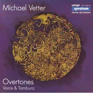 Michael Vetter - Overtones (Voice & Tambura) (1982) {Wergo SM 1038-50 rel 1984}