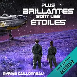 Myriam Caillonneau, "Plus brillantes sont les étoiles"