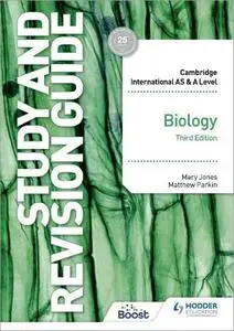 Cambridge International AS/A Level Biology Study and Revision Guide, Third Edition