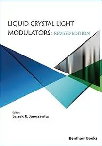 Liquid Crystal Light Modulators: Revised Edition