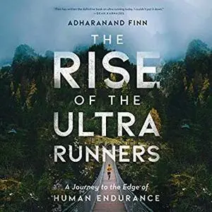 The Rise of the Ultra Runners [Audiobook]