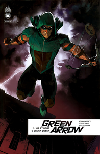 Green Arrow - Tome 1 - Vie et Mort d'Oliver Queen (Urban Comics)