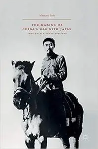 The Making of China’s War with Japan: Zhou Enlai and Zhang Xueliang