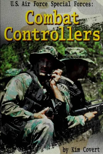 U.S. Air Force Special Forces: Combat Controllers (Warfare and Weapons)
