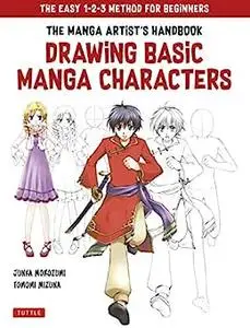 The Drawing Basic Manga Characters: The Easy 1-2-3 Method for Beginners