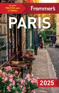 Frommer's Paris 2025 (Complete Guide)