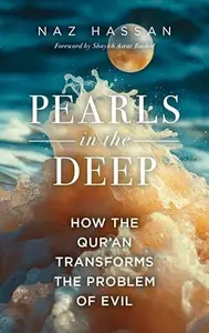 Pearls in the Deep: How the Quran Transforms the Problem of Evil