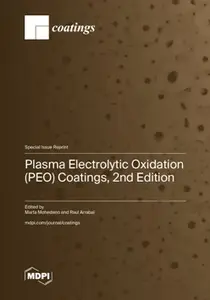 Plasma Electrolytic Oxidation (PEO) Coatings, 2nd Edition