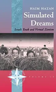 Simulated Dreams : Zionist Dreams for Israeli Youth