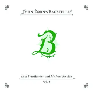 John Zorn - The Bagatelles, Vol. 2 (2025)