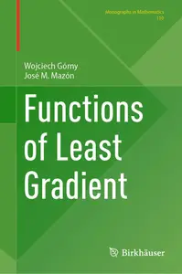 Functions of Least Gradient (Monographs in Mathematics, 110)