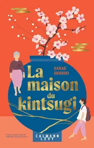 Sanae Hoshio, "La maison du kintsugi"