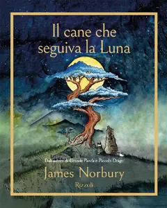 Il cane che seguiva la Luna - James Norbury