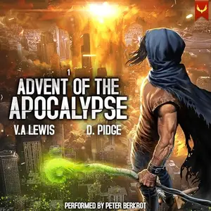 Advent of the Apocalypse: A LitRPG Adventure [Audiobook]