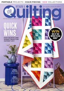 Love Patchwork & Quilting - Issue 140 2024