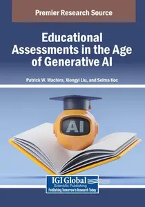 Educational Assessments in the Age of Generative AI (Premier Research Source)