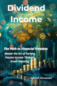 Dividend Income: The Path to Financial Freedom