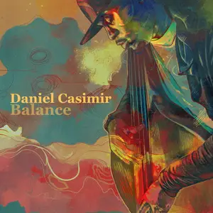 Daniel Casimir - Balance (2024) [Official Digital Download 24/96]