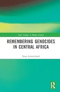 Remembering Genocides in Central Africa