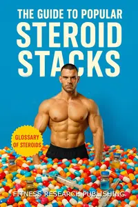The Guide to Popular Steroid Stacks