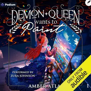 Demon Queen Wants to Paint: A Cozy Isekai Fantasy: Demon Queen Wants to Paint