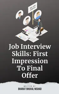 Job Interview Skills: First Impression To Final Offer