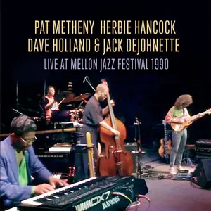 Pat Metheny, Herbie Hancock, Dave Holland, Jack Dejohnette - Mellen Jazz Fest 1990 (2022)