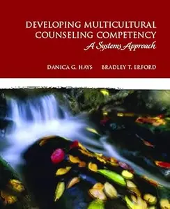 Developing Multicultural Counseling Competence: A Systems Approach