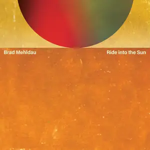 Brad Mehldau - Ride into the Sun (2025)