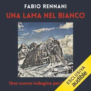 «Una lama nel bianco - Una nuova indagine per Innocenti: Le indagini del Commissario Innocenti, Vol. 2» by Fabio Renanni
