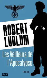 Robert Ludlum, "Les veilleurs de l'apocalypse"