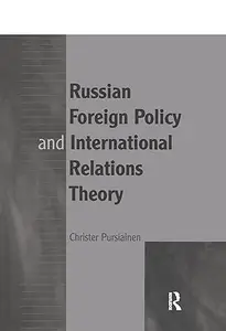 Russian Foreign Policy and International Relations Theory