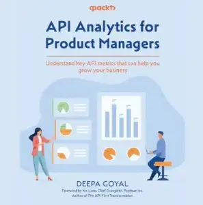API Analytics for Product Managers: Understand key API metrics that can help you grow your business