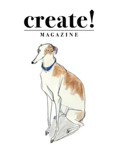 Create! Magazine - Issue 43 2024