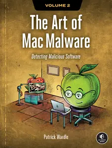 The Art of Mac Malware, Volume 2: Detecting Malicious Software