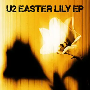 U2 - Easter Lily EP (2026)