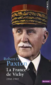 Robert O. Paxton, "a France de Vichy, 1940-1944"