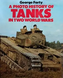 A Photo History of Tanks in Two World Wars (Repost)