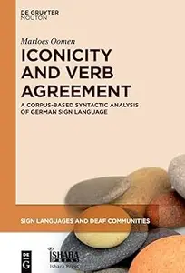 Iconicity and Verb Agreement: A Corpus-Based Syntactic Analysis of German Sign Language