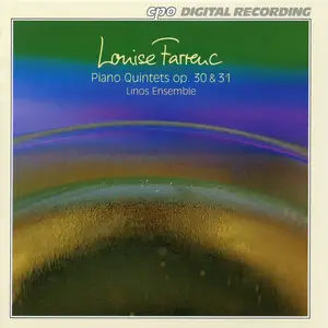 Linos Ensemble - Louise Farrenc: Piano Quintets Op. 30 & 31 (1993)