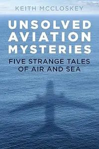 Unsolved Aviation Mysteries