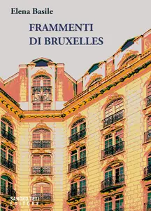 Elena Basile - Frammenti di Bruxelles