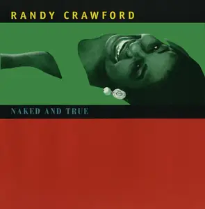 Randy Crawford - Naked And True (Expanded Edition) (1995/2017)
