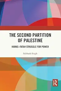 The Second Partition of Palestine: Hamas-Fatah Struggle for Power