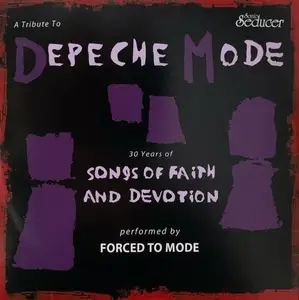 Forced To Mode - 30 Years Of Songs Of Faith And Devotion: A Tribute To Depeche Mode (2023)