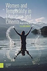 Women and Temporality in Literature and Cinema: Negotiating with Timelessness