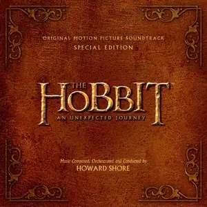 Howard Shore - The Hobbit: An Unexpected Journey (Special Edition) (2012/2026) [Official Digital Download]