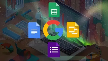 Google Cloud Productivity: Docs, Forms, Sheets And Slides