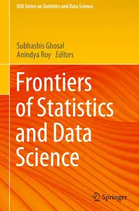 Frontiers of Statistics and Data Science (IISA Series on Statistics and Data Science)