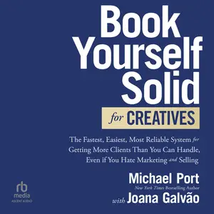 Book Yourself Solid for Creatives [Audiobook]